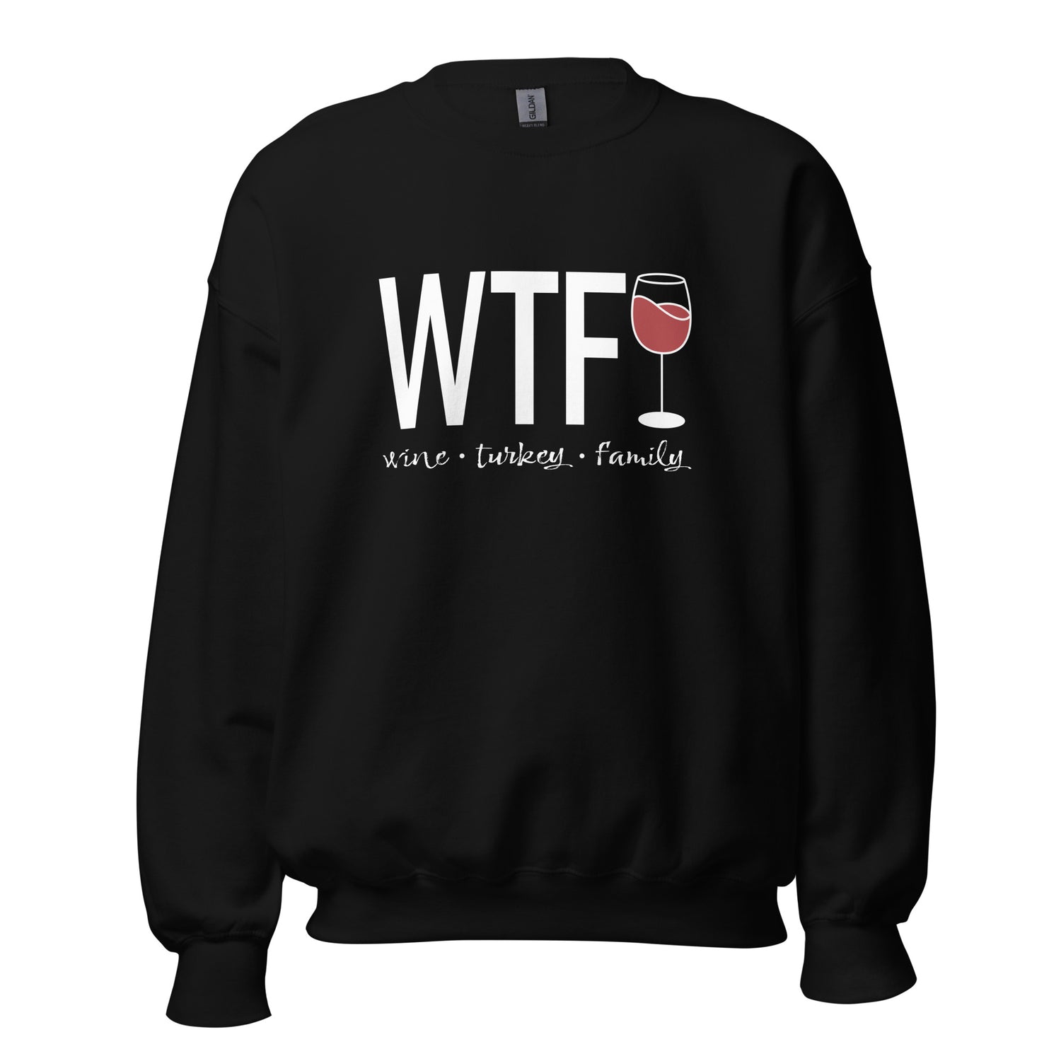 WTF Wine-Turkey-Family Crewneck Sweatshirt