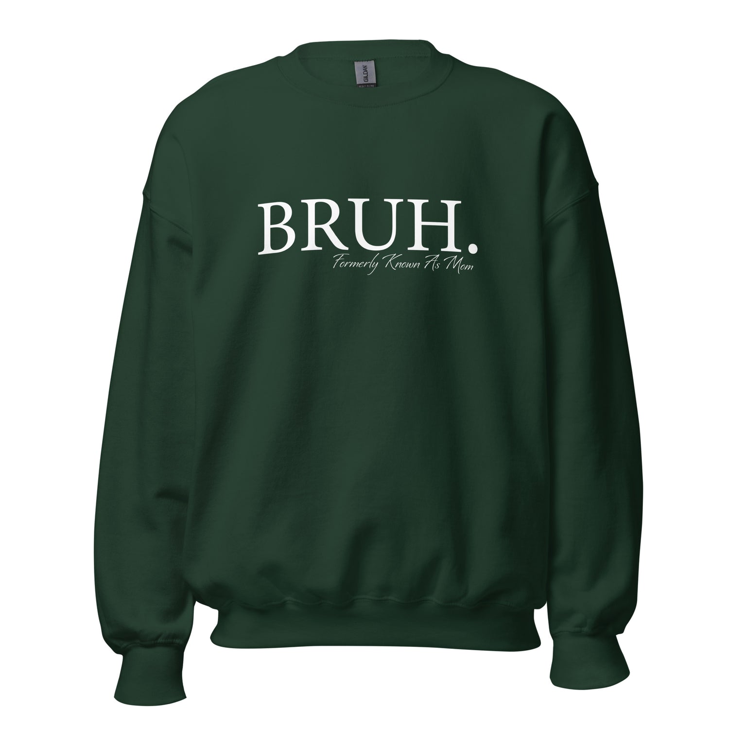 BRUH. Formally Known As Mom Crewneck Sweatshirt