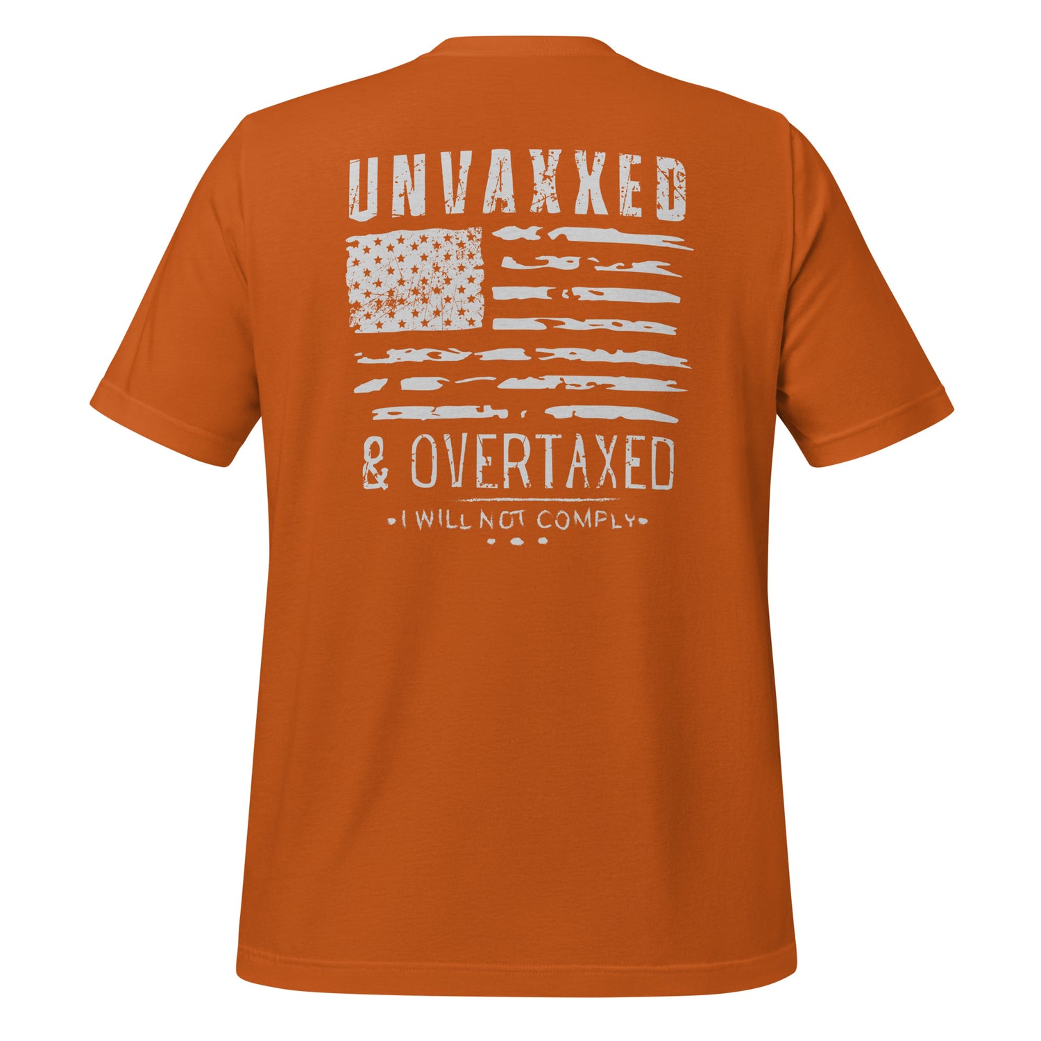 Unvaxxed &amp; Overtaxed Tshirt