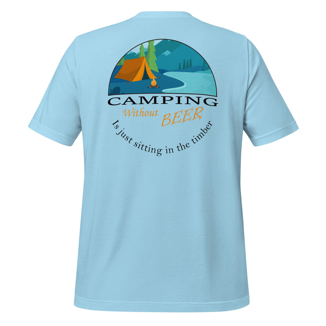 Camping Without Beer Tshirt