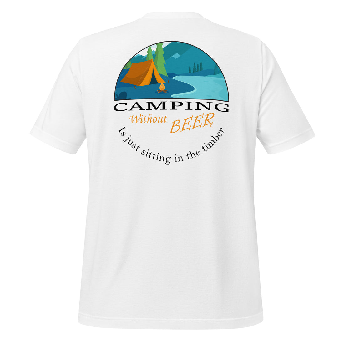 Camping Without Beer Tshirt